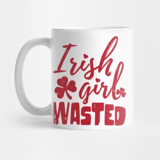 irish girl wasted st patrick's day  t shirt Mug